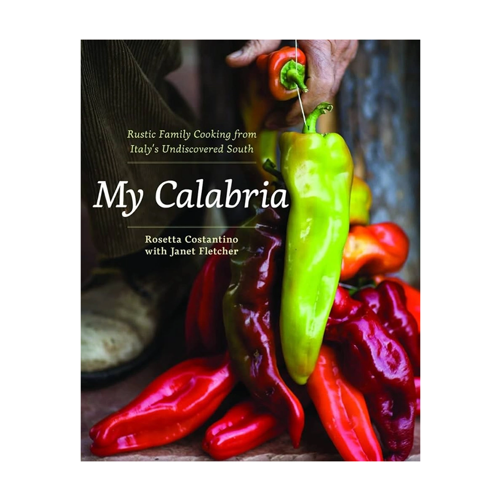 My Calabria: Rustic Family Cooking from Italy's Undiscovered South